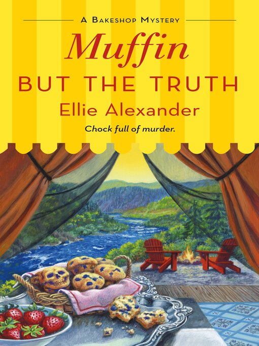 Title details for Muffin But the Truth by Ellie Alexander - Wait list